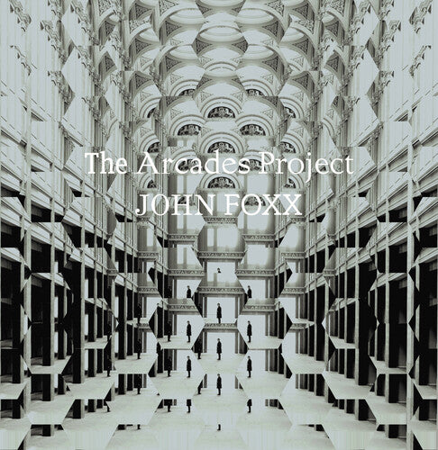 John Foxx: Arcades Project  { CD }