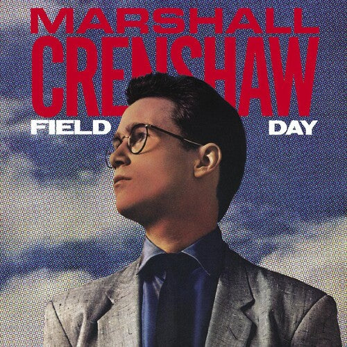 Marshall Crenshaw: Field Day (40th Anniversary Expanded Edition) / RECORD