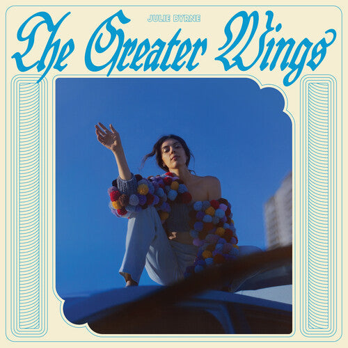 Julie Byrne: The Greater Wings - Sky Blue / RECORD