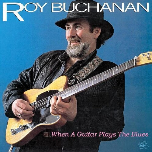 Roy Buchanan: When A Guitar Plays The Blues / RECORD