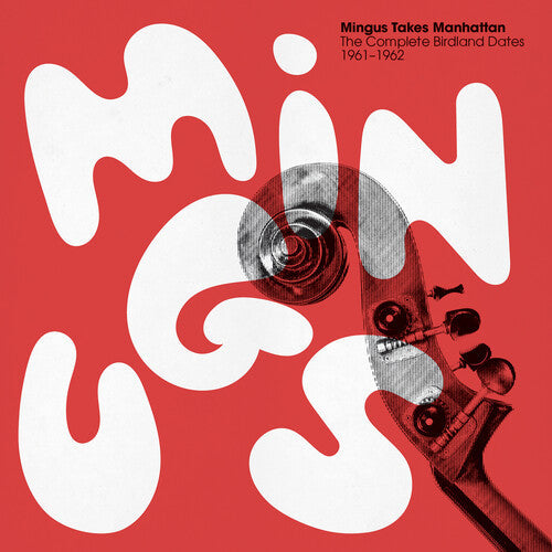 Charles Mingus: Mingus Takes Manhattan - The Complete Birdland Dates 1961-1962 / RECORD