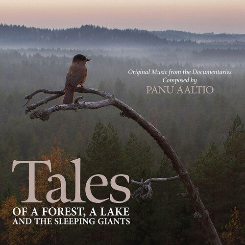 Panu Aaltio: Tales Of A Forest A Lake & The Sleeping Giants (Original Soundtrack) - CD