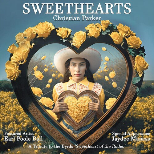 Christian Parker: Sweethearts: A Tribute To The Byrds' Sweetheart Of The Rodeo  { CD }