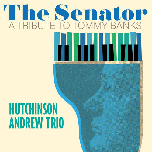 Hutchinson Andrew: The Senator: A Tribute To Tommy Banks - CD