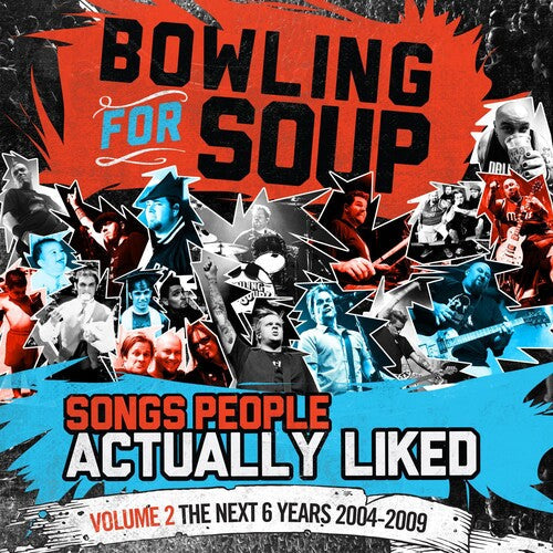Bowling for Soup: Songs People Actually Liked - Volume 2 - The Next 6 Years (2004-2009) / RECORD