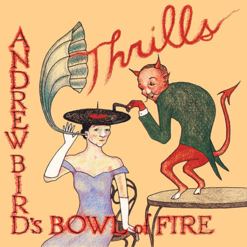 Andrew Bird's Bowl of Fire: Thrills / RECORD
