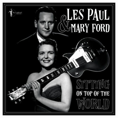 Paul, Les / Ford, Mary: Sitting On Top Of The World: 1950-55  / Vinyl LP