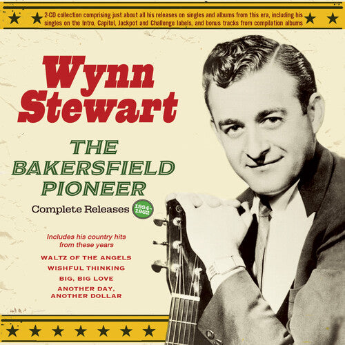 Wynn Stewart: The Bakersfield Pioneer: Complete Releases 1954-62  { CD }