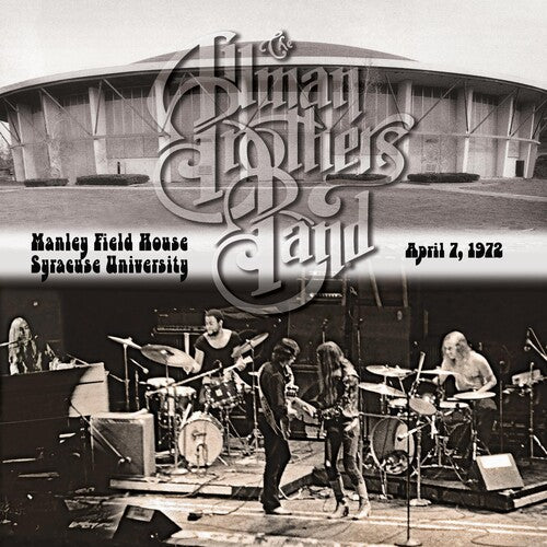 The Allman Brothers Band: Manley Field House Syracuse University April 1972 - CD