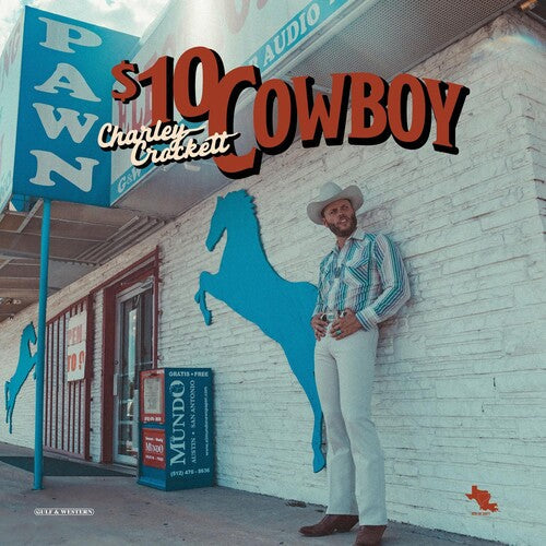 Charley Crockett: $10 Cowboy / RECORD