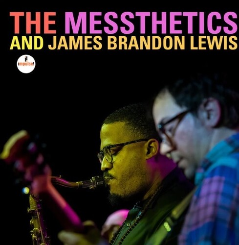 The Messthetics and James Brandon Lewis: The Messthetics and James Brandon Lewis - CD