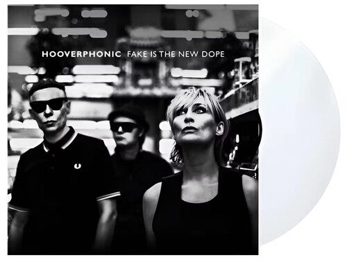 Hooverphonic: Fake Is The New Dope - Clear Vinyl / RECORD
