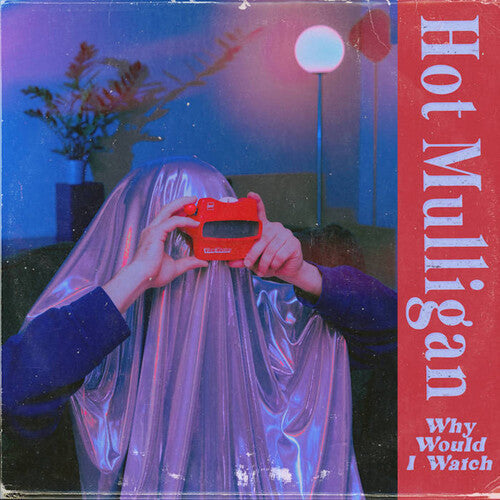Hot Mulligan: Why Would I Watch / RECORD