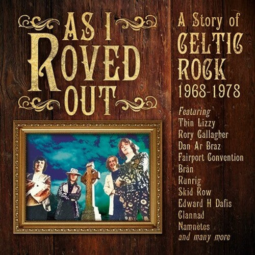 As I Roved Out: A Story of Celtic Rock 1968-1978: As I Roved Out: A Story Of Celtic Rock 1968-1978 / Various  { CD }