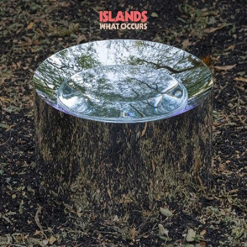 Islands: What Occurs / RECORD