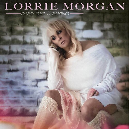 Lorrie Morgan: Dead Girl Walking / RECORD