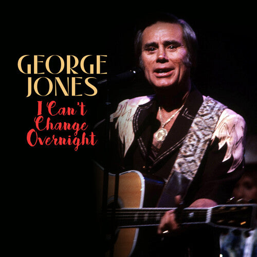 George Jones: I Can't Change Overnight  { CD }