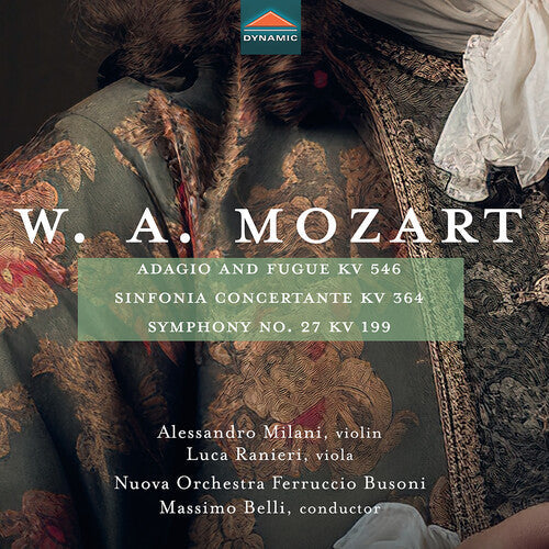 Nuova Orchestra Ferruccio Busoni: Mozart: Adagio & Fugue, KV 546; Sinfonia Concertante, KV 364; Symphony No. 27, KV 199  { CD }