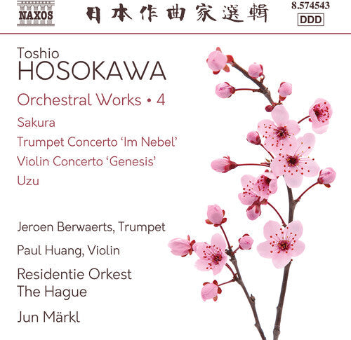 Residentie Orkest The Hague: Hosokawa: Orchestral Works, Vol. 4 - Sakura; Trumpet Concerto "Im Nebel"; Violin Concerto "Genesis"; Uzu  { CD }