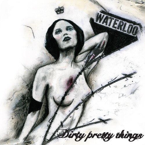 Dirty Pretty Things: Waterloo To Anywhere - 180gm Vinyl / RECORD