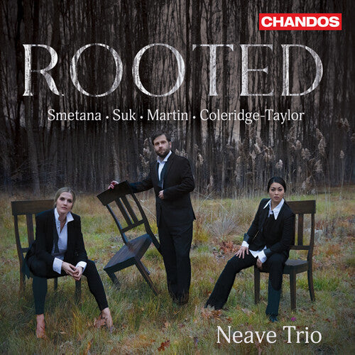 Neave Trio: Coleridge-Taylor, Martin, Smetana & Suk: Rooted  { CD }