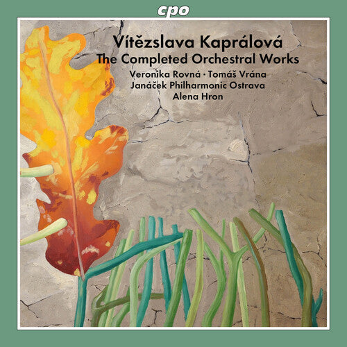 Veronika Rovna: Kapralova: The Completed Orchestral Works  { CD }