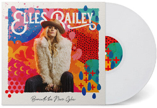 Elles Bailey: Beneath The Neon Glow / RECORD