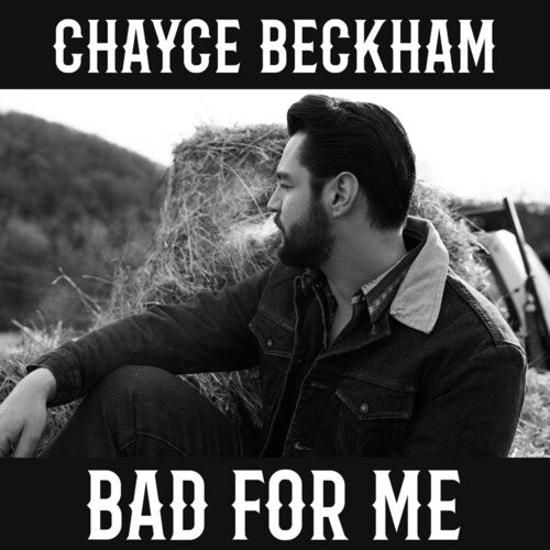 Chayce Beckham: Bad For Me / RECORD