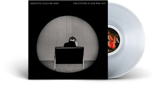 Brigitte Calls Me Baby: The Future Is Our Way Out / RECORD