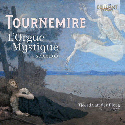 Tjeerd Van Der Ploeg: Tournemire: L'Orgue Mystique (selection)  { CD }