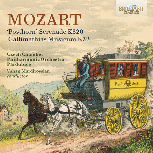 Czech Chamber Philharmonic Orchestra Pardubice: Mozart: "Posthorn" Serenade, K320; Gallimathias Musicum, K32  { CD }