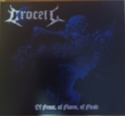 Crocell: Of Frost Of Flame Of Flesh - CD
