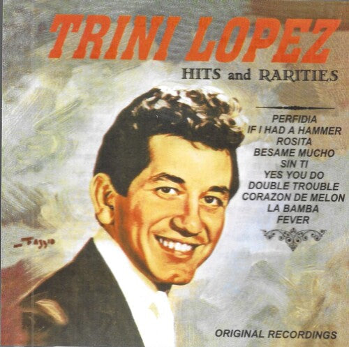 Trini Lopez: Hits And Rarities - CD