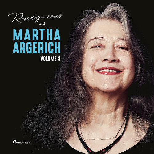 Martha Argerich: Rendez-Vous with Martha Argerich, Vol. 3  { CD }