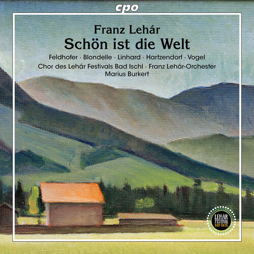 Thomas Blondelle: Lehar: Schon ist die Welt  { CD }