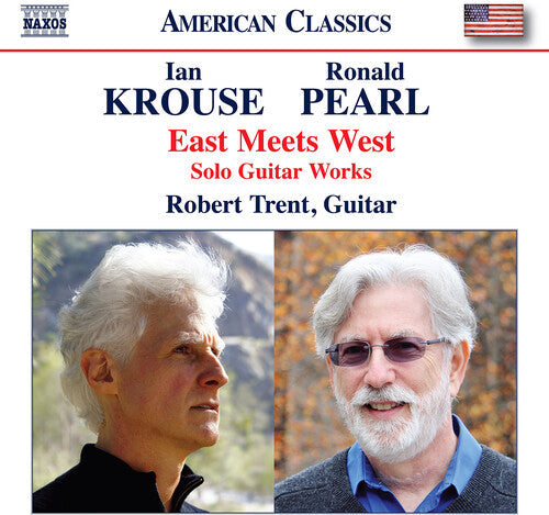 Robert Trent: Pearl & Krouse: East Meets West - Solo Guitar Works  { CD }