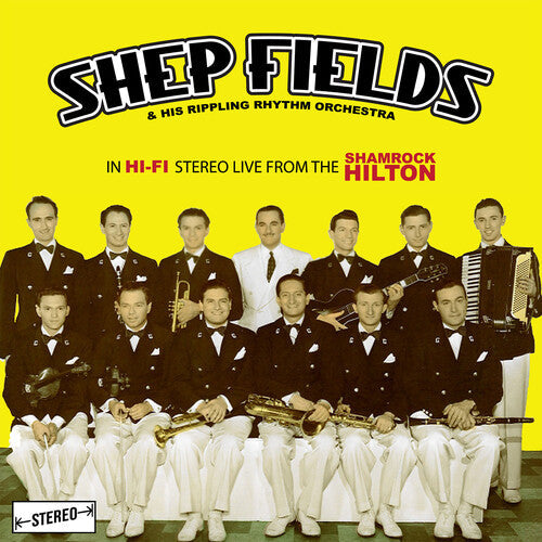 Fields, Shep & His Rippling Rhythm Orchestra: In Hi-Fi Stereo: Live From The Shamrock Hilton - CD