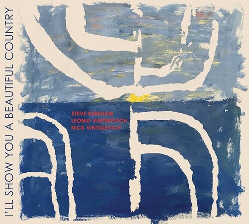 Vintskevich Kershaw Trio: I'll Show You A Beautiful Country - CD