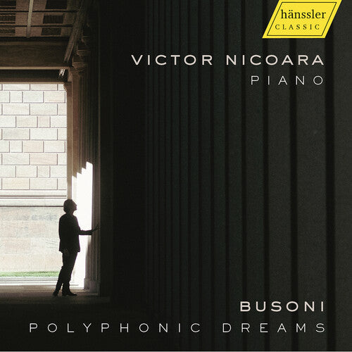 Victor Nicoara: J.S. Bach, Busoni, Mason, Nicoara & Sitsky: Polyphonic Dreams  { CD }