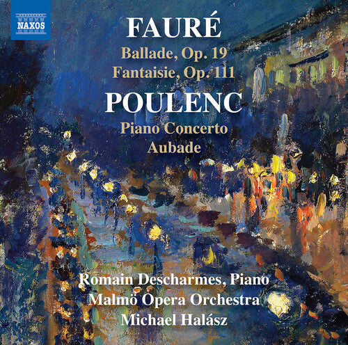 Romain Descharmes: Faure & Poulenc: Works for Piano & Orchestra  { CD }