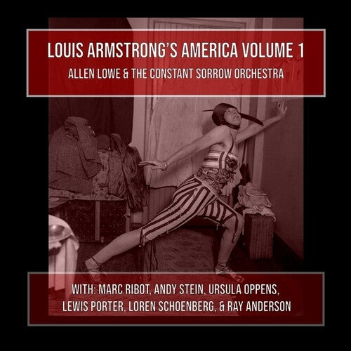 Lowe, Allen / Constant Sorrow Orchestra: Louis Armstrong's America, Vol. 1 - CD