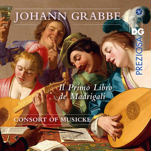 Consort of Musicke: Grabbe: Il Primo Libro de Madrigali  { CD }