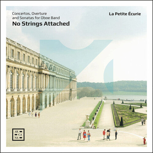 La Petite Ecurie: No Strings Attached - Concertos, Overture & Sonatas for Oboe Band  { CD }