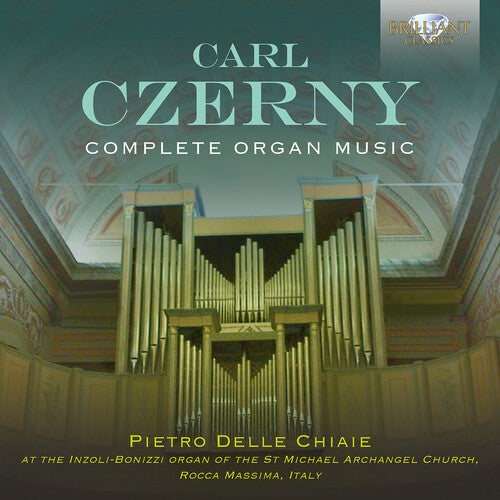 Pietro Delle Chiaie: Czerny: Complete Organ Music  { CD }