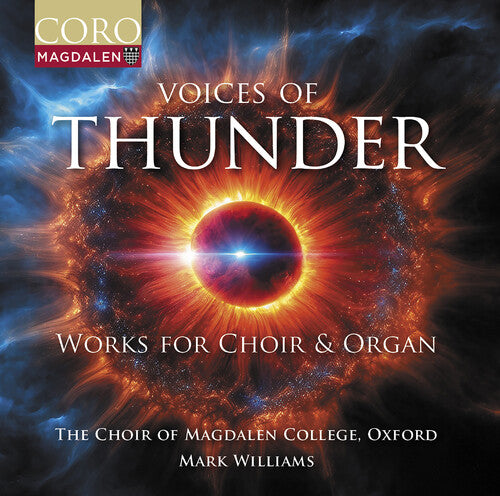 Oxford The Choir of Magdalen College: Voices of Thunder - Music for Choir & Organ  { CD }