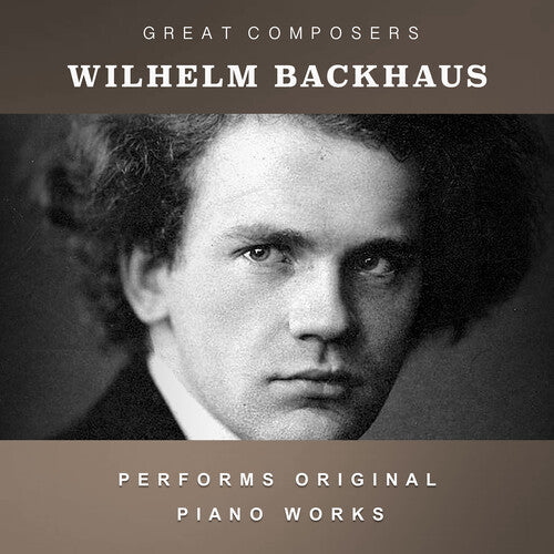 Wilhelm Backhaus: The Condon Collection: Masters of The Piano Roll  { CD }