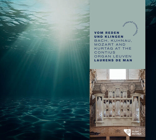 Laurens de Man: Vom Reden und Klingen - Bach, Kuhnau, Mozart & Kurtag at the Contius Organ Leuven  { CD }