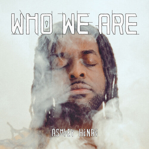 Ashley Henry: Who We Are / RECORD