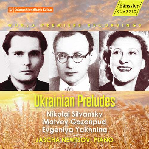 Jascha Nemtsov: Gozenpud, Silvansky & Yakhnina: Ukrainian Preludes  { CD }