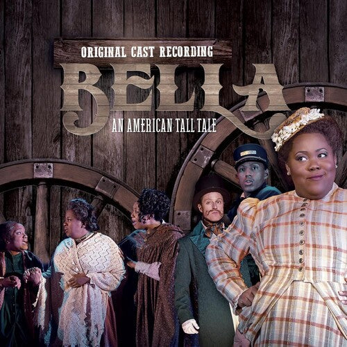 Kirsten Childs: Bella: An American Tall Tale (Original Cast Recording) - CD
